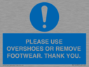 please-use-overshoes-or-remove-footwear-thank-you~
